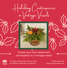 Load image into Gallery viewer, Holiday Centerpieces in Vintage Vessels
