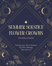 Load image into Gallery viewer, Summer Solstice Flower Crown Workshop at Wiseacre HQ
